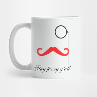 Stay Fancy Mug
